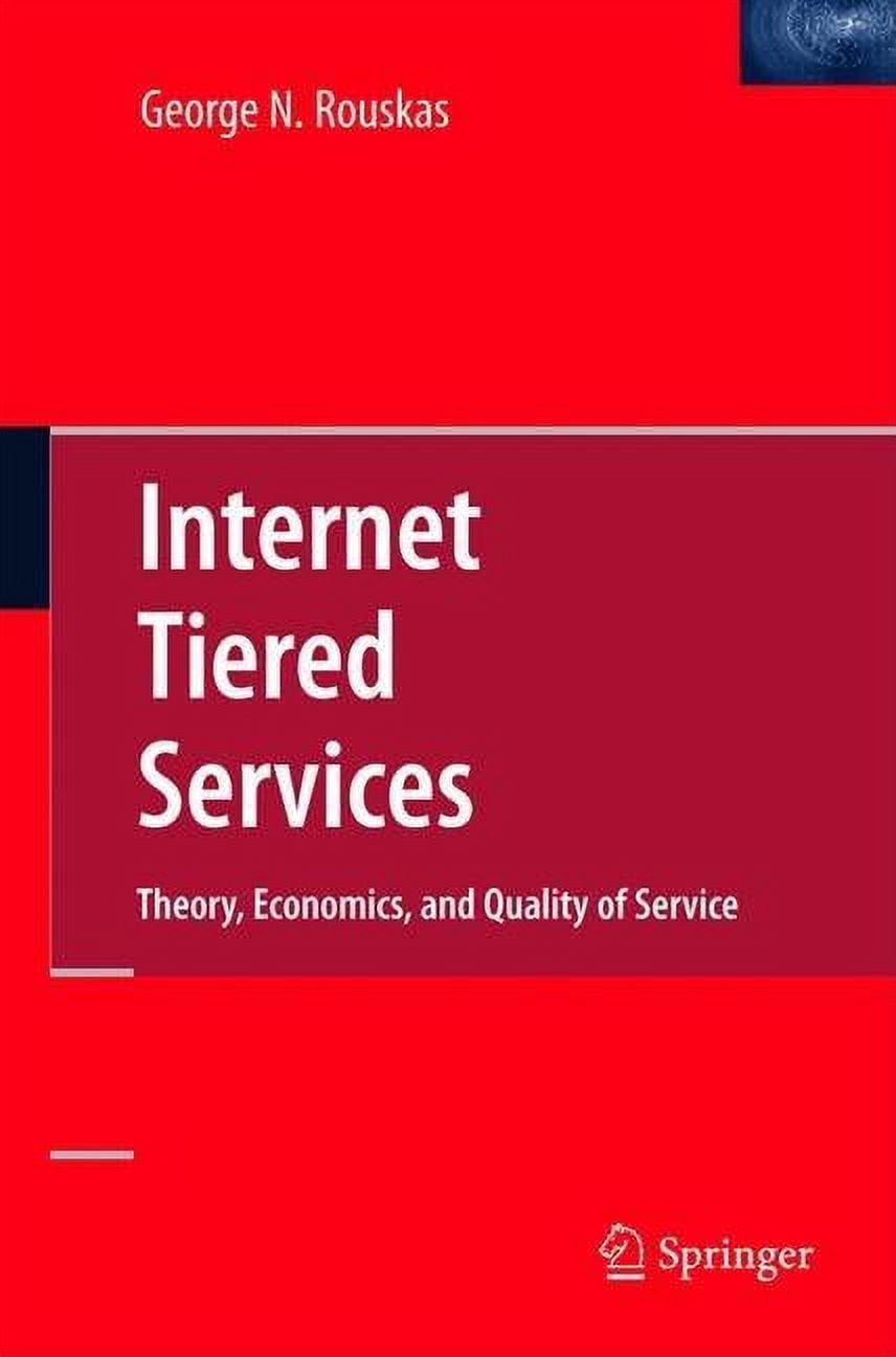 Internet Tiered Services: Theory, Economics, and Quality of Service ...