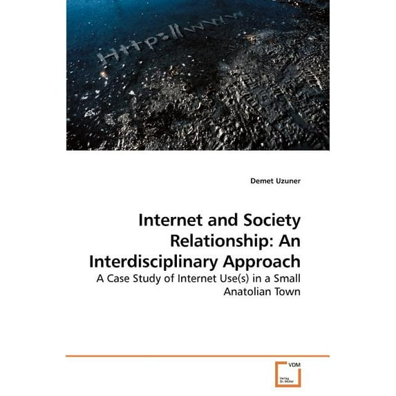 Internet and Society Relationship: An Interdisciplinary Approach (Paperback)