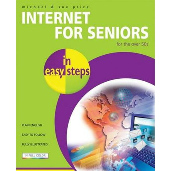 Pre-Owned Internet for Seniors in easy steps (Paperback) 1840783184 9781840783186