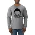 thumbnail image 1 of Internet is a Breeding Ground David Schitt's TV Quote Pop Culture Mens Long Sleeve Shirt, Heather Grey, Medium, 1 of 3