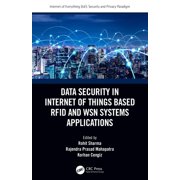 Internet of Everything Ioe Data Security in Internet of Things Based RFID and Wsn Systems Applications, Paperback