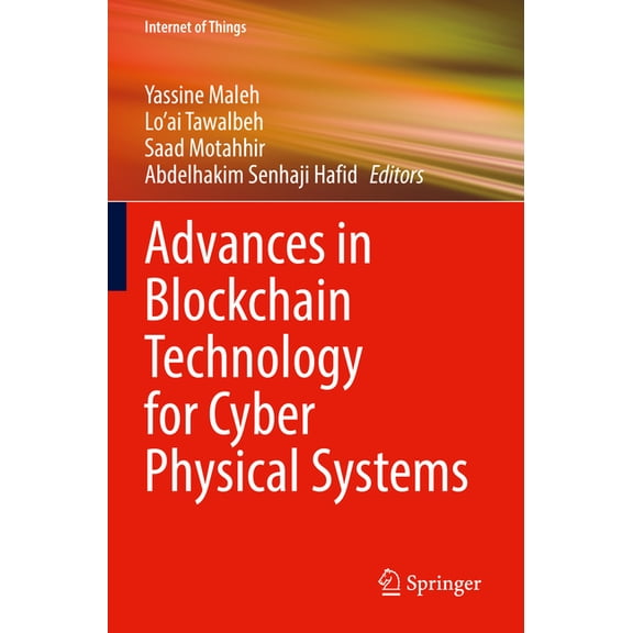 Internet of Things Advances in Blockchain Technology for Cyber Physical Systems, (Paperback)