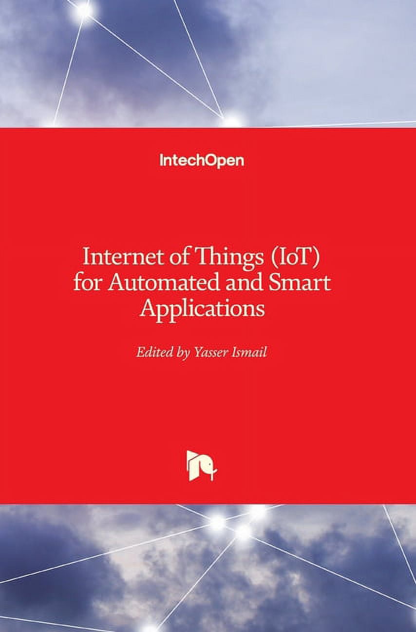 Internet of Things (IoT) for Automated and Smart Applications ...