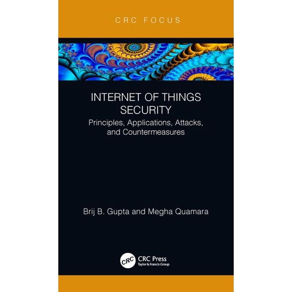 Internet of Things Security: Principles, Applications, Attacks, and Countermeasures, (Hardcover)