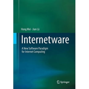 Internetware: A New Software Paradigm for Internet Computing, (Paperback)