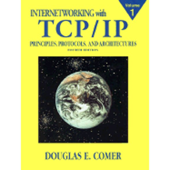 Internetworking with TCP/IP Vol. 1: Internetworking with TCP/IP Vol.1 : Principles, Protocols, and Architecture (Series #01) (Edition 4) (Hardcover)