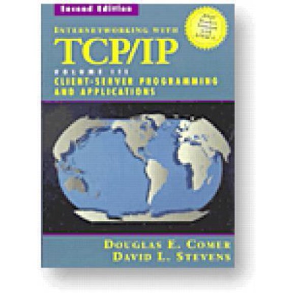 Pre-Owned Internetworking with TCP/IP Vol. III, Client-Server Programming and Applications--BSD Socket Version (2nd Edition) (Hardcover) 013260969X 9780132609692