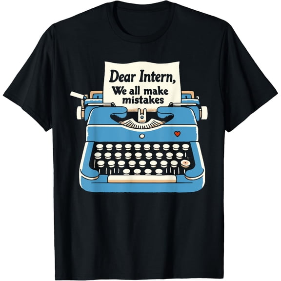 Internship Job Trainee Apprentice Work Experience Intern T-Shirt men and women can wear, black, white, gifts.