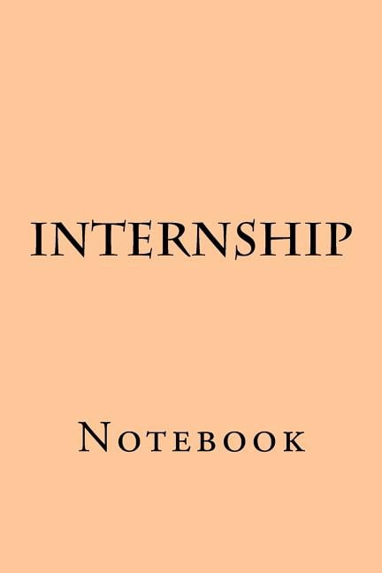Internship: Notebook (Paperback)