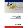 thumbnail image 1 of Interoperability In Healthcare (Paperback), 1 of 1