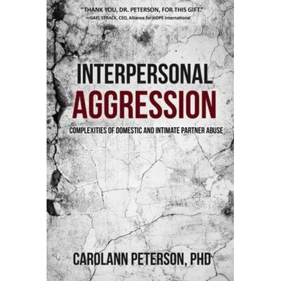 Pre-Owned Interpersonal Aggression: Complexities of Domestic and Intimate Partner Abuse