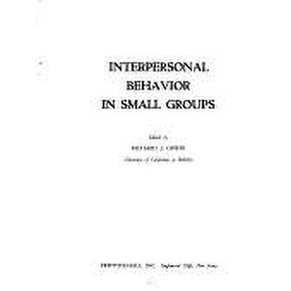 Pre-Owned Interpersonal Behavior in Small Groups 9780134750200 Used