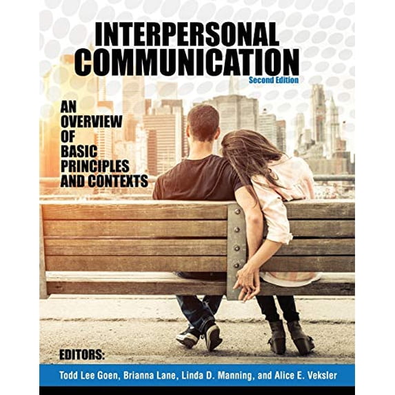 Pre-Owned Interpersonal Communication: An Overview of Basic Principles and Contexts Paperback