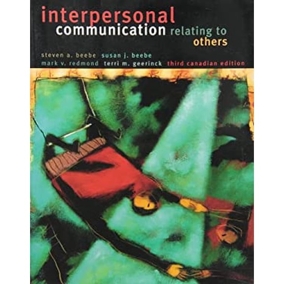 Pre-Owned Interpersonal Communication: Relating to Others, Third Canadian Edition (3rd Edition) (Paperback) 0205360742 9780205360741