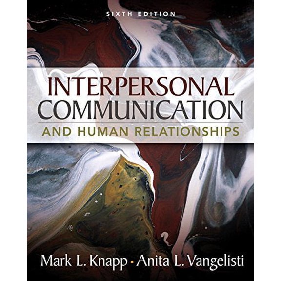 Pre-Owned Interpersonal Communication and Human Relationships (6th Edition) (Paperback) 0205543723 9780205543724