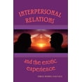 thumbnail image 1 of Interpersonal Relations and the Erotic Experience (Paperback), 1 of 1