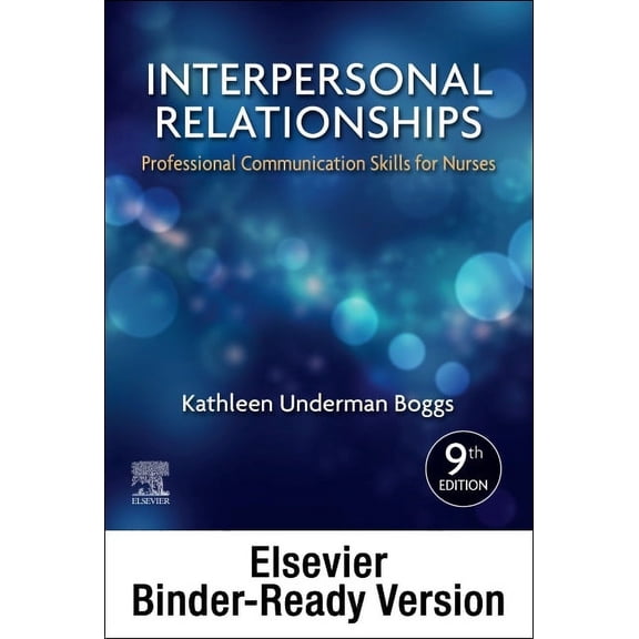 Interpersonal Relationships - Binder Ready: Professional Communication Skills for Nurses, (Loose Leaf)