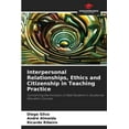 thumbnail image 1 of Interpersonal Relationships, Ethics and Citizenship in Teaching Practice (Paperback), 1 of 1