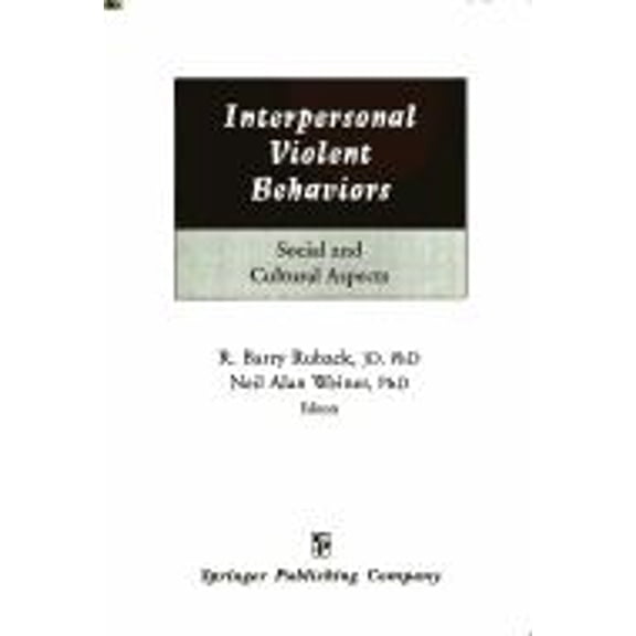Pre-Owned Interpersonal Violent Behaviors : Social and Cultural Aspects (Hardcover) 9780826185105