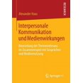 thumbnail image 1 of Interpersonale Kommunikation Und Medienwirkungen: Beurteilung Der Themenrelevanz Im Zusammenspiel Mit Gesprächen Und Med, (Paperback), 1 of 1