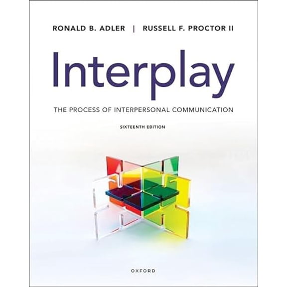 Pre-Owned Interplay: The Process of Interpersonal Communication, 9780197666128, 0197666124, Paperback, 16 edition