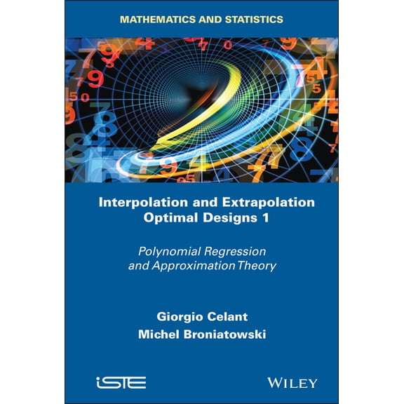 Interpolation and Extrapolation Optimal Designs 1: Polynomial Regression and Approximation Theory, (Hardcover)