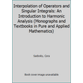 thumbnail image 1 of Pre-Owned Interpolation of Operators and Singular Integrals: An Introduction to Harmonic Analysis (Monographs and Textbooks in Pure and Applied Mathematics) (Hardcover) 0824768833 9780824768836, 1 of 1