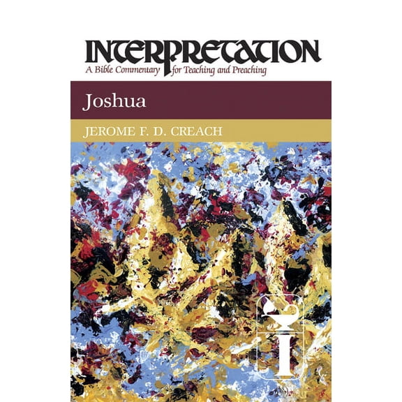 Interpretation: A Bible Commentary for T Joshua Interpretation, (Paperback)