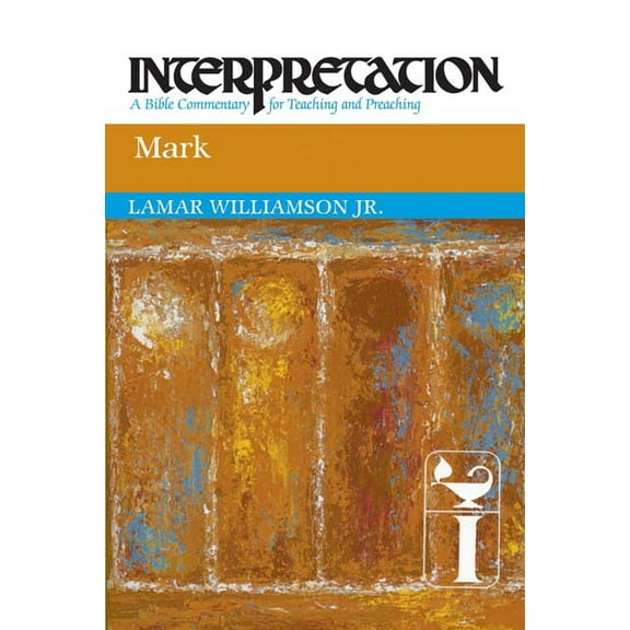 Interpretation: A Bible Commentary for T Mark, (Paperback)