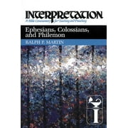 Interpretation A Bible Commentary for Teaching & Preaching Ephesians, Colossians, and Philemon Interpretation A Bible Commentary for Teaching and Preaching Hardcover