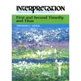 thumbnail image 1 of Interpretation: A Bible Commentary for Teaching & Preaching: First and Second Timothy and Titus: Interpretation: A Bible Commentary for Teaching and Preaching (Hardcover), 1 of 1