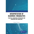 thumbnail image 1 of Interpretation of Algebraic Inequalities: Practical Engineering Optimisation and Generating New Knowledge (Paperback), 1 of 1