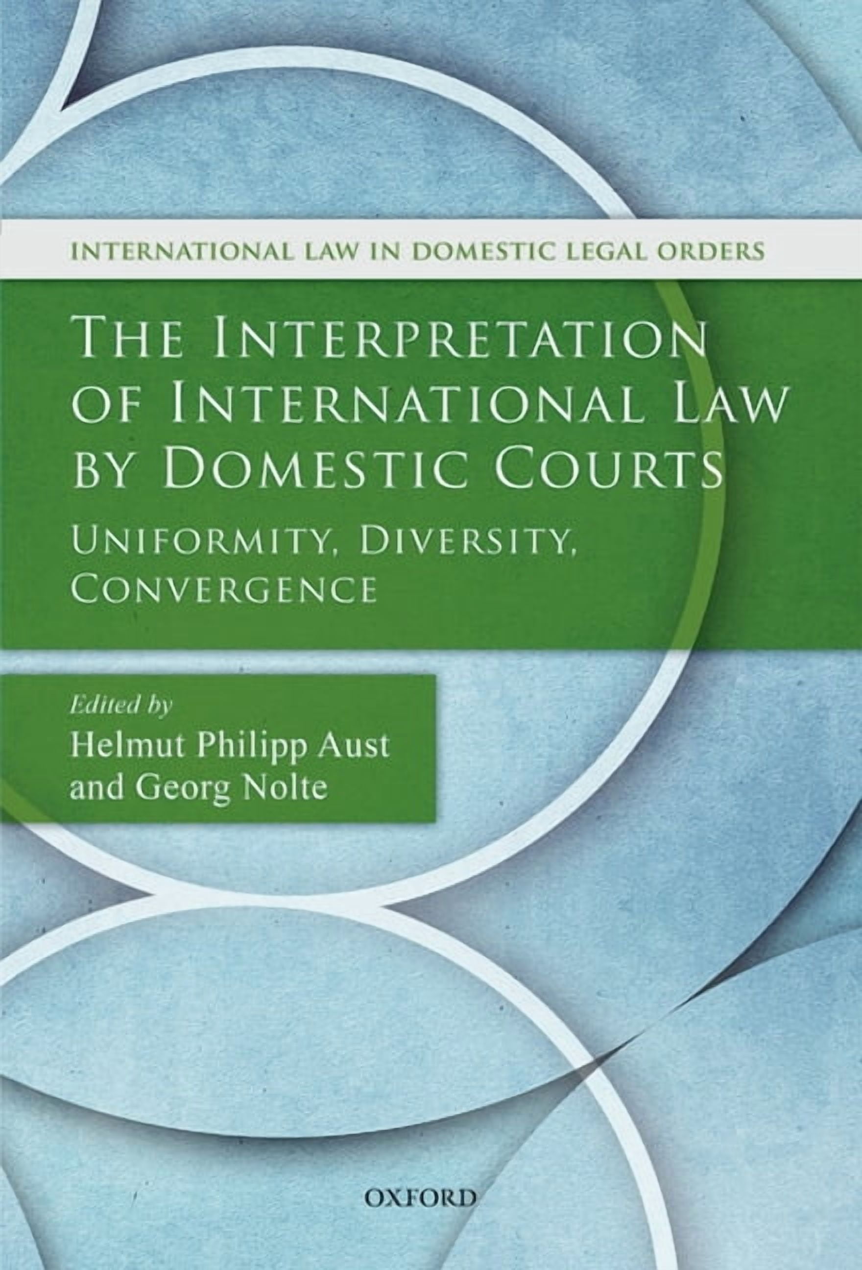 International Law and Domestic Legal Orders: The Interpretation of ...