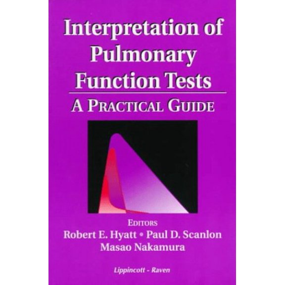 Pre-Owned Interpretation of Pulmonary Functions Tests: A Practical Guide (Paperback) 0316262617 9780316262613