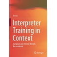 thumbnail image 1 of Interpreter Training in Context: European and Chinese Models Reconsidered, (Paperback), 1 of 1