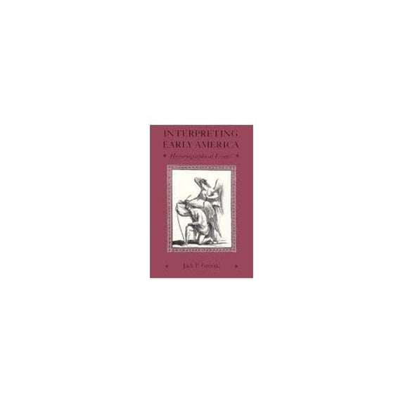 Pre-Owned Interpreting Early America: Historiographical Essays (Paperback) 0813916232 9780813916231