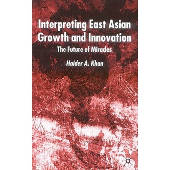 Pre-Owned Interpreting East Asian Growth and Innovation (Hardcover) 9780333760772
