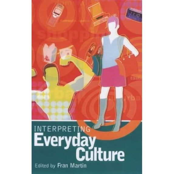 Pre-Owned Interpreting Everyday Culture: 9 (Arnold Publication) Paperback