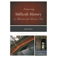thumbnail image 1 of Interpreting History: Interpreting Difficult History at Museums and Historic Sites (Paperback), 1 of 2