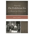 thumbnail image 1 of Interpreting History Interpreting the Prohibition Era at Museums and Historic Sites, Book 2, (Paperback), 1 of 1