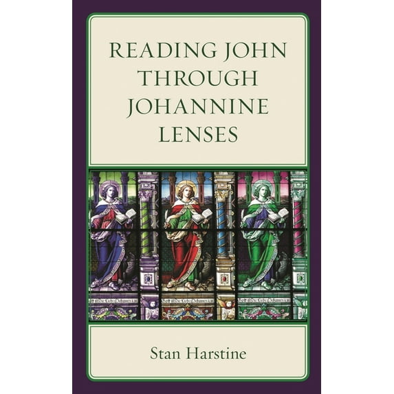 Interpreting Johannine Literature Reading John Through Johannine Lenses, (Hardcover)