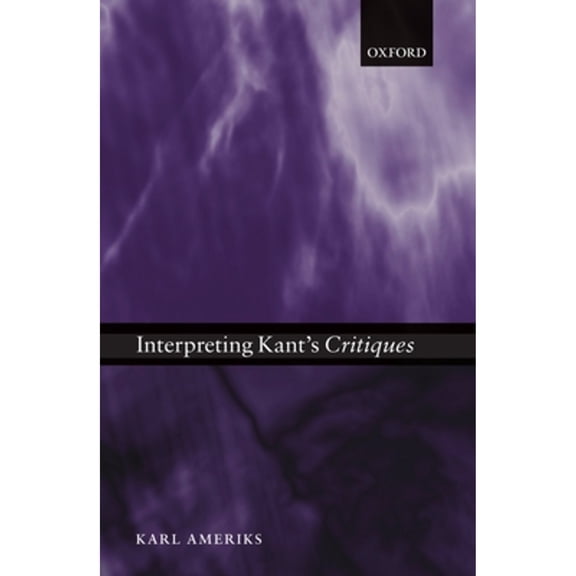 Pre-Owned Interpreting Kant's Critiques Paperback