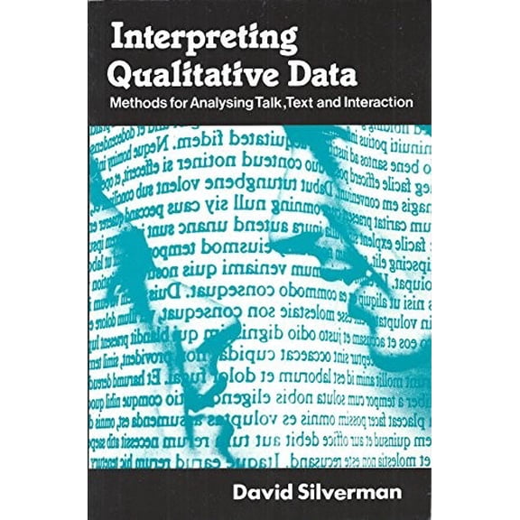 Pre-Owned Interpreting Qualitative Data : Methods for Analysing Talk, Text and Interaction 9780803987579 /