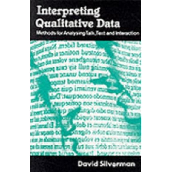 Pre-Owned Interpreting Qualitative Data: Methods for Analysing Talk, Text and Interaction (Paperback) 0803987587 9780803987586