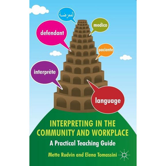 Interpreting in the Community and Workplace: A Practical Teaching Guide, (Paperback)