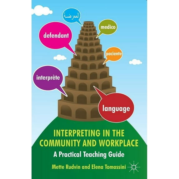 Interpreting in the Community and Workplace: A Practical Teaching Guide, (Paperback)