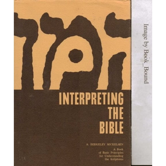 Pre-Owned Interpreting the Bible by A. Berkeley Mickelsen (Hardcover), Religion, English