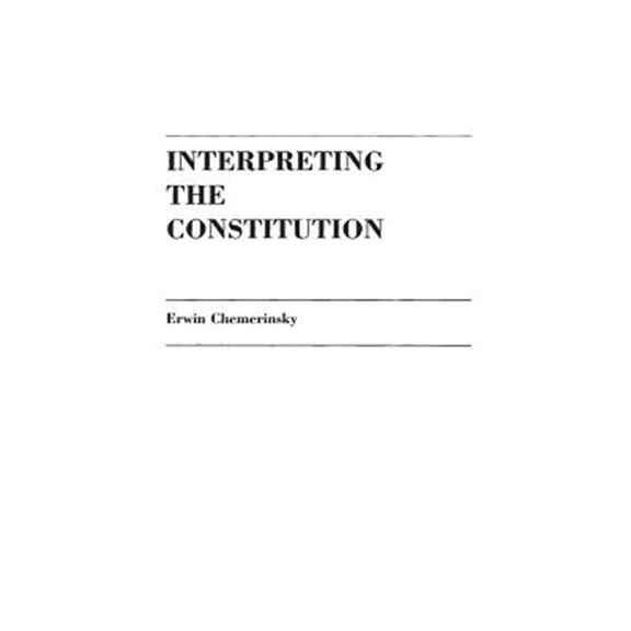 Pre-Owned Interpreting the Constitution, (Hardcover)