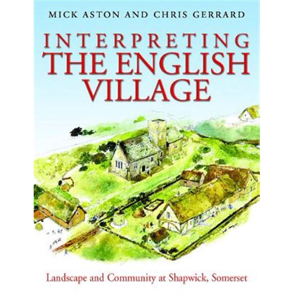 Pre-Owned Interpreting the English Village: Landscape and Community at Shapwick, Somerset (Paperback)
