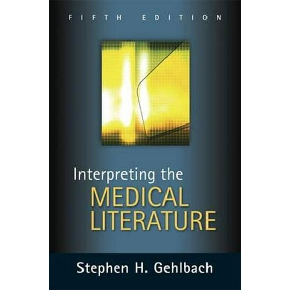 Pre-Owned Interpreting the Medical Literature: Fifth Edition (Paperback) 0071437894 9780071437899